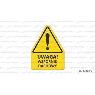 Naklejka “UWAGA! Wspornik Dachowy”