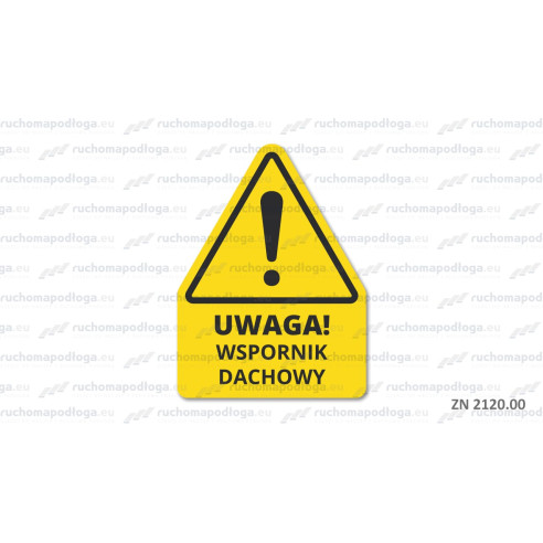 Naklejka “UWAGA! Wspornik Dachowy”