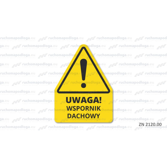 Naklejka “UWAGA! Wspornik Dachowy”